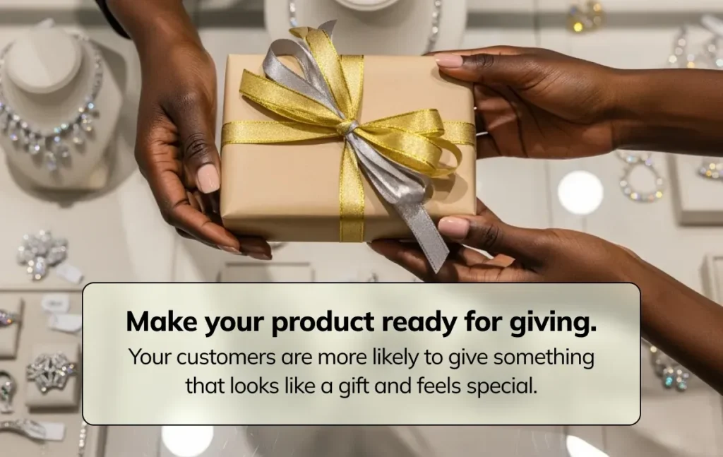 Make your product ready for giving