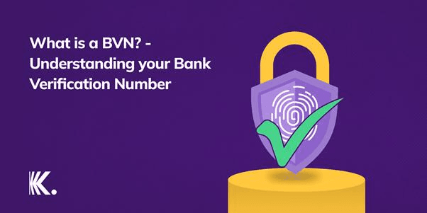 What is a BVN? - Understanding Your Bank Verification Number